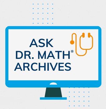 Ask Doctor Math Archives